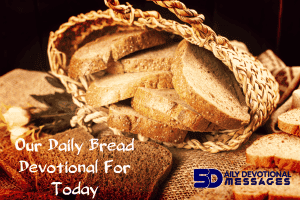 Our Daily Bread Devotional Today 10th November 2023 | Love through Prayer
