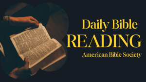 American Bible Society, Daily Bible Reading May 29, 2025