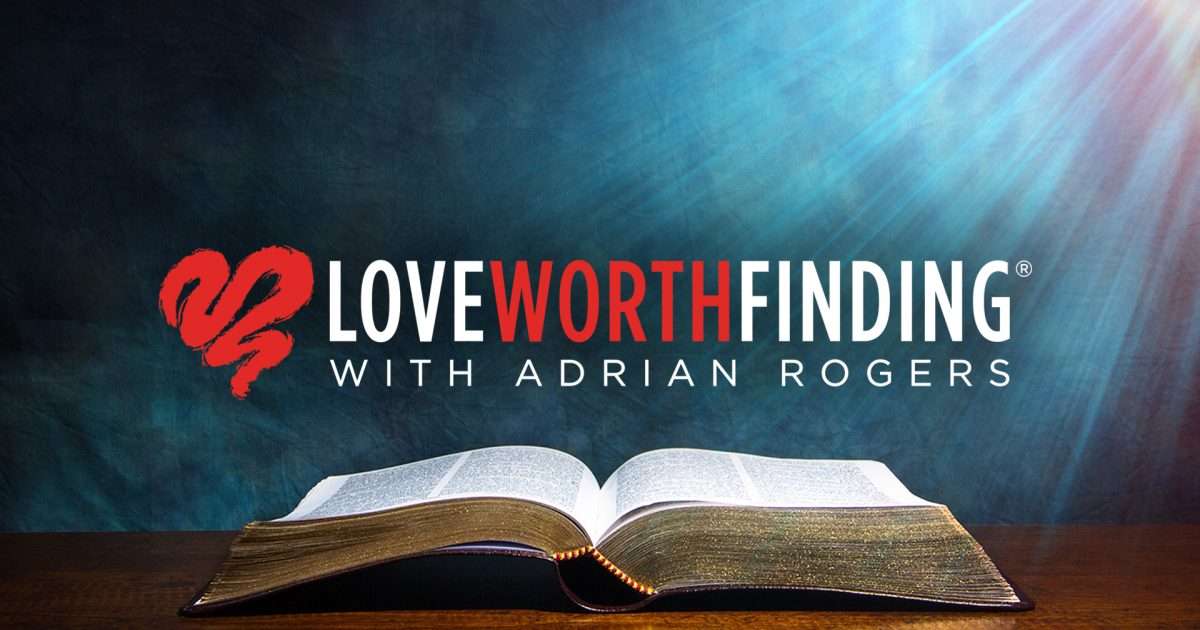 Adrian Rogers Love Worth Finding 25 March 2026: Don’t Let Go Until God Blesses