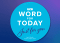 UCB Word For Today 11 August 2026: ‘Overcome evil with good’
