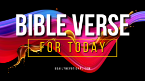 Daily Bible Verse For Today 28th June 2025 (Saturday)