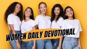 Daily Devotional For Women (June 9, 2025)