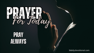 Daily Prayer for Today – Saturday June 28, 2025