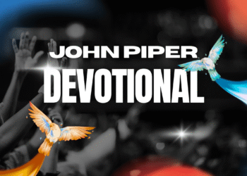 John Piper Devotional 11th June 2025 – When Reason Serves Rebellion