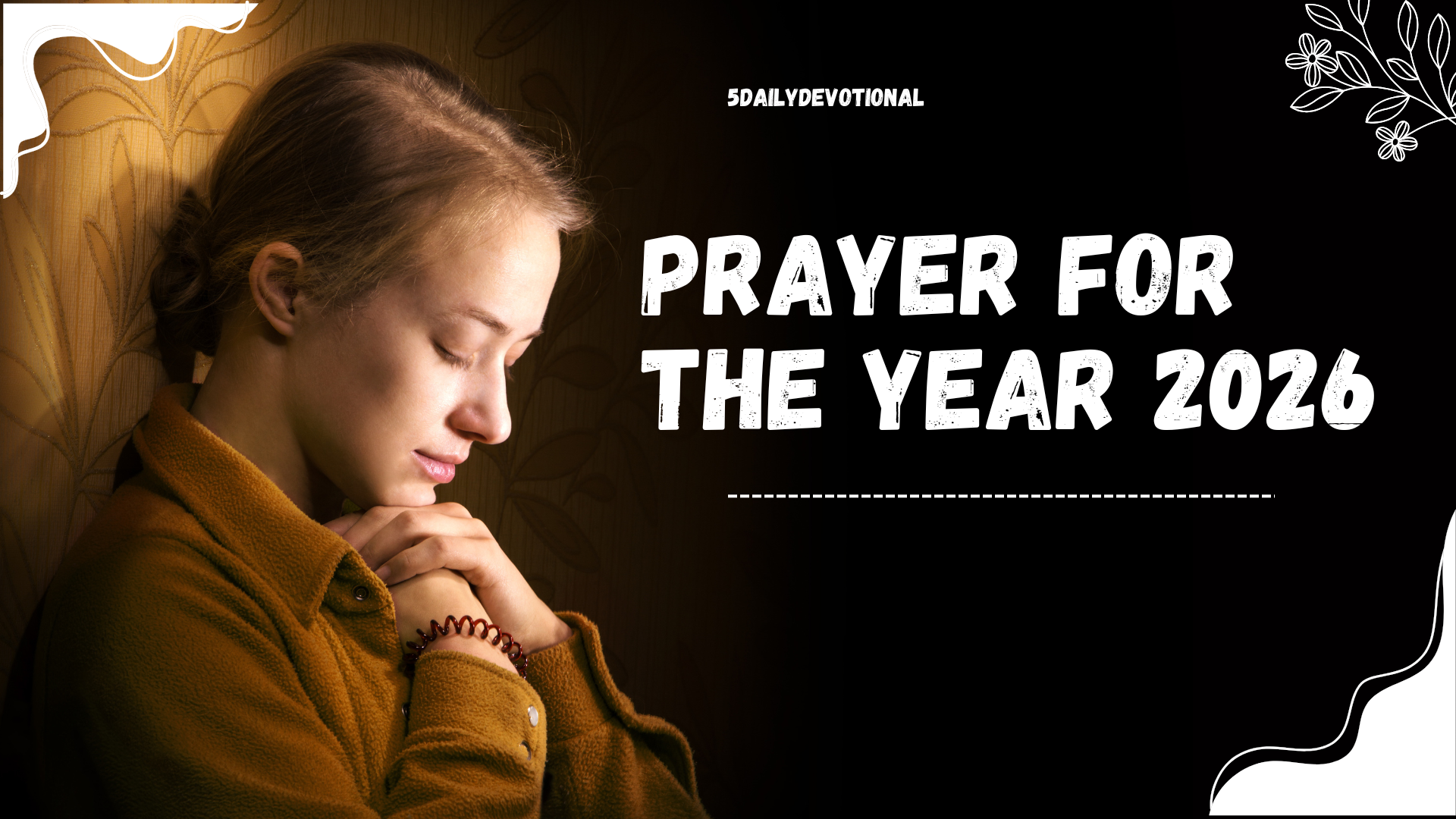 10 Powerful and Prophetic Prayers for 2026 to Activate Breakthrough, Favor, and Divine Direction 10 Powerful and Prophetic Prayers for 2026 to Activate Breakthrough, Favor, and Divine Direction