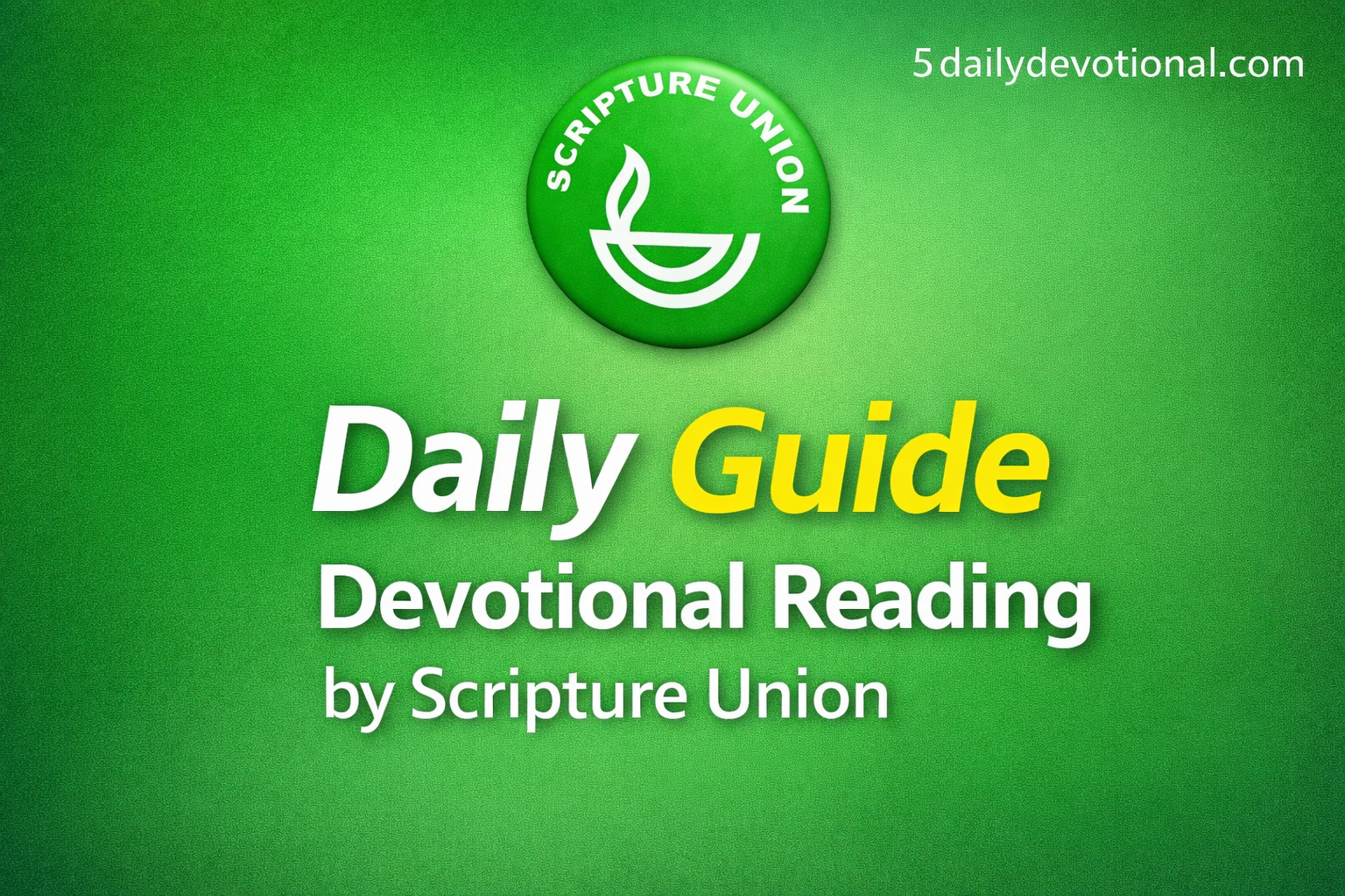 Scripture Union Daily Guide 25 March 2026: Who Is Like The Lord Our God?