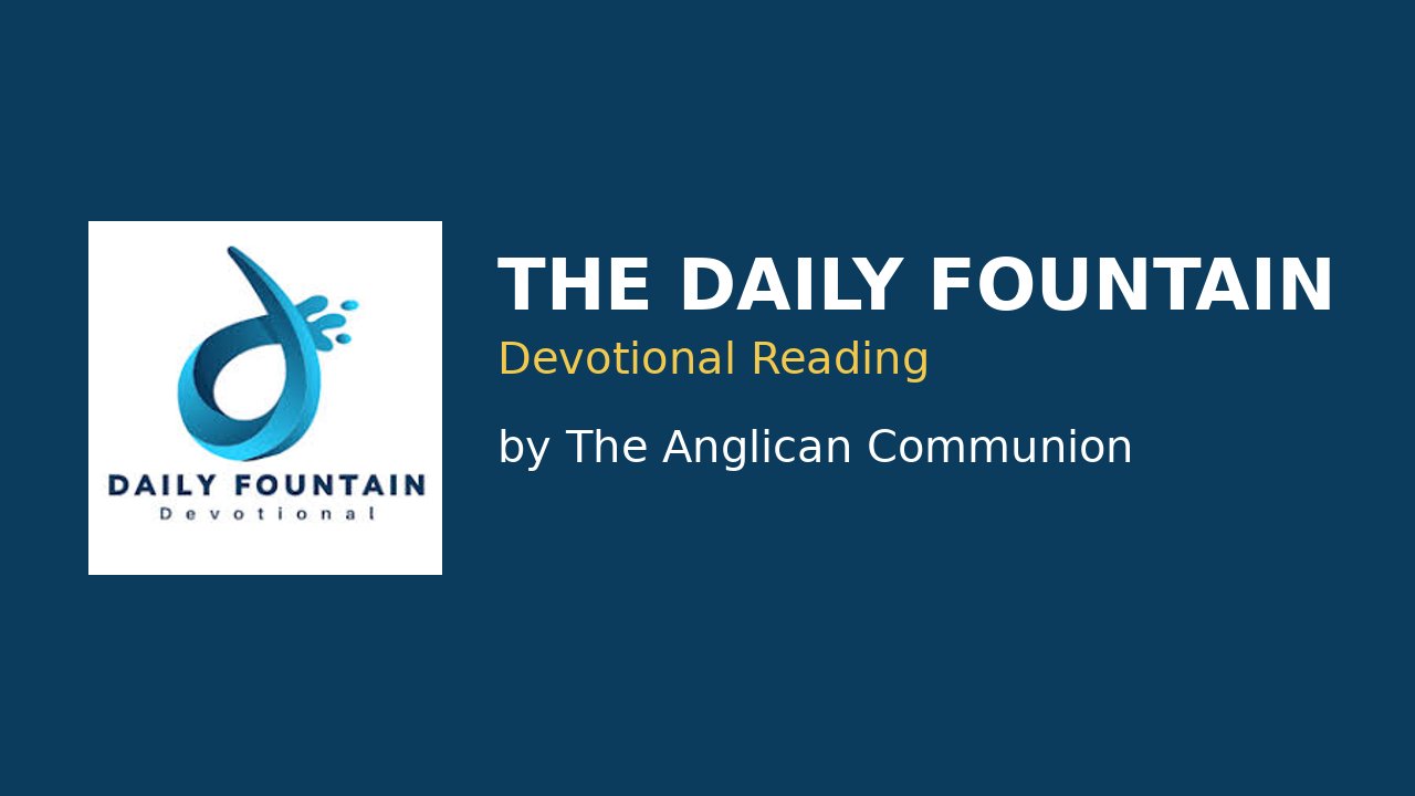 Anglican Daily Fountain Devotional 25 March 2026: With God Nothing Shall Be Impossible