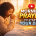 Morning Prayer to Start Your Day August 13, 2026 Morning Prayer to Start Your Day August 13, 2026