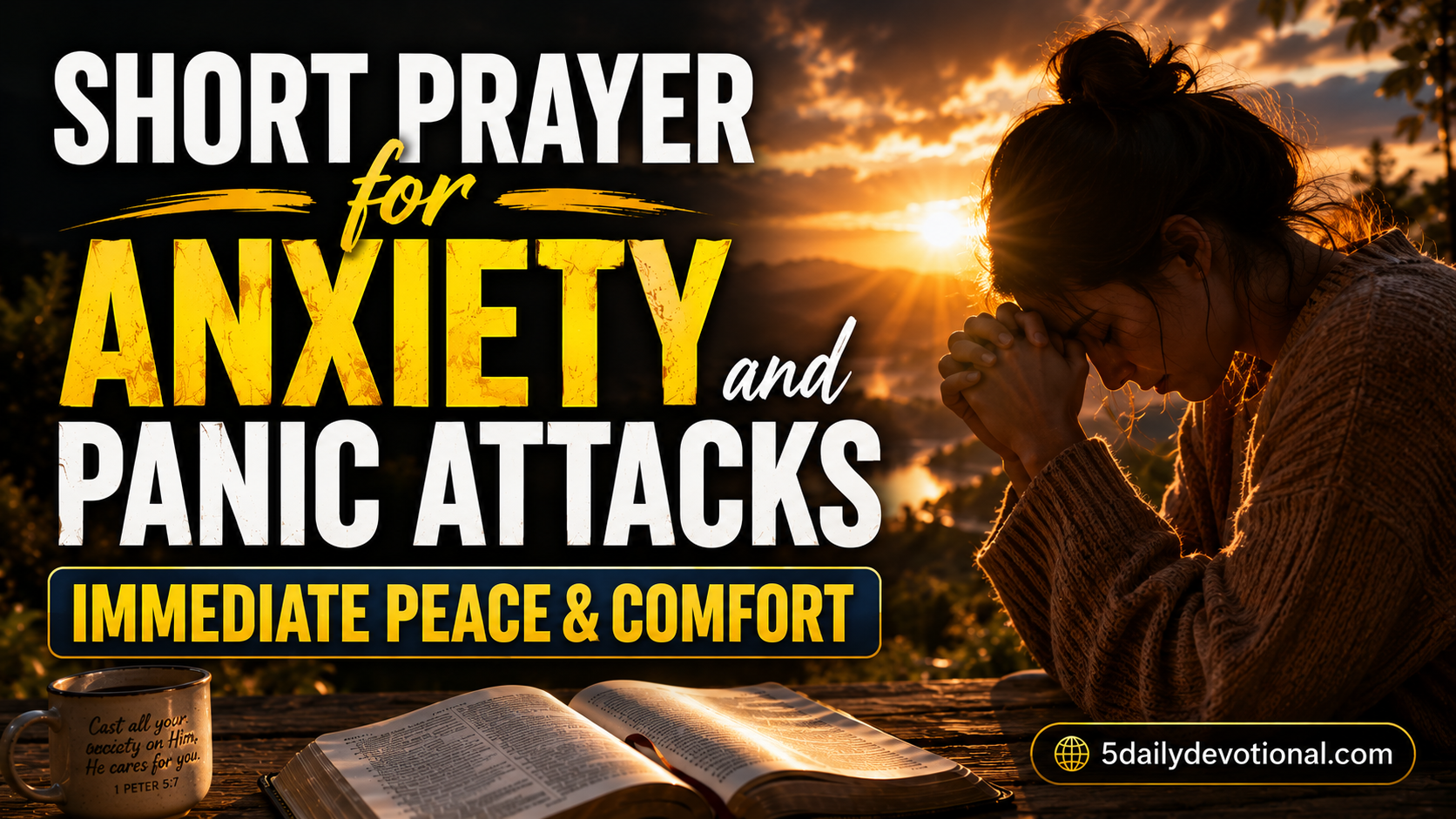Short Prayer for Anxiety and Panic Attacks | Immediate Peace & Comfort