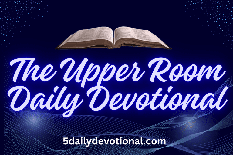 The Upper Room Devotional 21st February 2026
