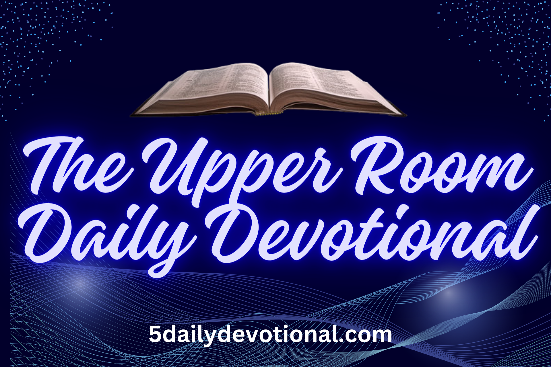 The Upper Room Daily Devotional 7th February 2023 Waiting Faithfully