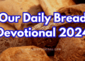 Our Daily Bread 1st January 2025 – The Jesus Story