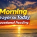 Morning Prayer for Today — Monday, 27 July 2026 Morning Prayer for Today — Monday, 27 July 2026