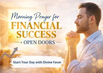 Morning Prayer for Financial Success and Open Doors: Start Your Day with Divine Favor