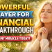 Powerful Prayer for Financial Breakthrough (Urgent Miracle Today)