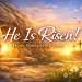 “He Is Risen: Finding Hope, Renewal, and Victory in the Easter Promise”