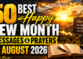 50 Best Happy New Month Messages & Prayers for August 2026